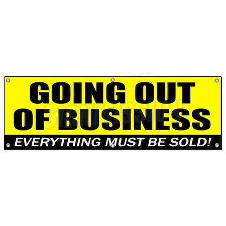 Signmission GOING OUT OF BUSINESS BANNER SIGN closeout save big huge must bankrupt B-72 Going Out Of Business